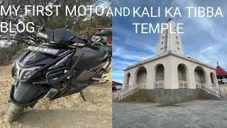 MY FIRST MOTO VLOG AND KALI KA TIBBA TEMPLE IN RIDE... 
