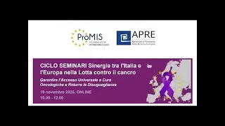 Sinergie tra l'Italia e l'Europa nella Lotta contro il cancro. Seminario 5. 19/11/2025_parte 2