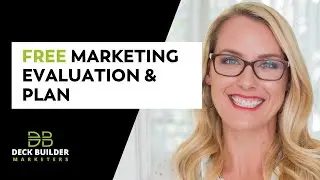 Get a FREE Marketing Evaluation & Plan for your Deck-Building Business