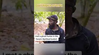 A hunter met  ghost while hunting in a forest #ghana #visitghana #forest #hunter #truestory