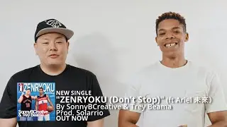 SonnyBCreative & Trey Beama - ZENRYOKU (Don't Stop) (ft. Ariel 未来) (Announcement)