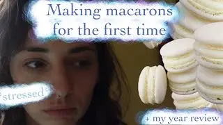 Making macarons and year end review