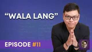 Episode #11 WALA LANG (Men's Mental Health)
