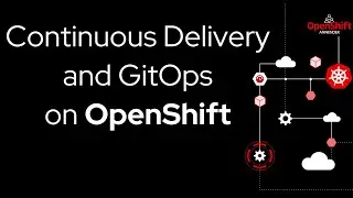 Continuous Delivery and GitOps on OpenShift [EN]