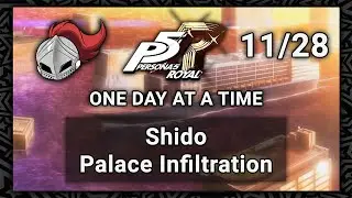 Persona 5 Royal: One Day at a Time | 11/28 - Shido Palace Infiltration