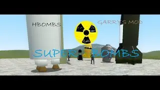 Страдаем безделием  и взрываем бомбы в Гаррис мод: Garrys mod , mod HBOMBS