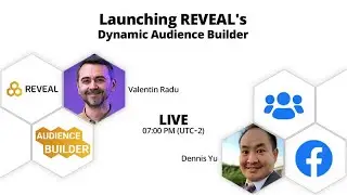 Launching REVEAL's Dynamic Audience Builder