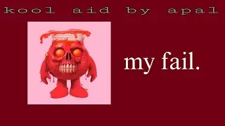 ➣ [APAL'S LEGACY] KOOL-AID (