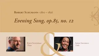 Robert Schumann: Evening Song, op.85, no. 12, for viola and piano