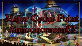 Major Cedar Point (Cedar Fair) Announcement!!!