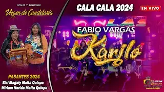 Fabio Vargas y su Grupo Karilo en vivo Cala Cala 2024 / Pasantes: Elsi Magaly , Miriam Nerida