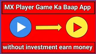 MX Player Game Ka  Baap App || MX Player Game jaisa Dusra App || New Earning App ||