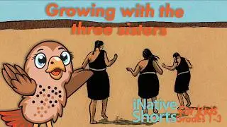 Tasty Traditions: Growing with the Three Sisters | RETURN | iNative Shorts for Kids