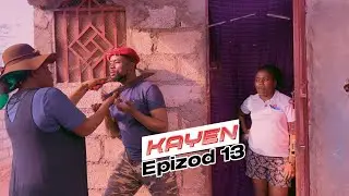 KAYEN- EP 13- WOY TASANBLE PAGA BARE NAÏKA KAP BAY YON LOT NÈG PLEZI ANN RET TANN -NAZWEL-LALA-KAZEK