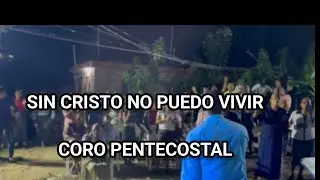 SIN CRISTO NO PUEDO VIVIR CORO ORIGINAL LETRAS EN LA DESCRIPCI&Oacute;N 