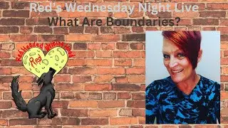 Red's Wednesday Night Live: What Are Boundaries? #boundaries #poetry #prayer #codependency