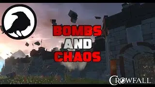 Crowfall - Bombs and Chaos - Pre-Alpha