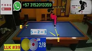 LLK  # 39 Salida 5 Llegada a -2   efecto 0 y 1 tome de bola 3 y 2