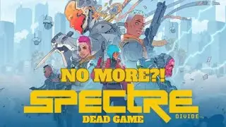 |Spectre Divide| Goodbye a game that had potential