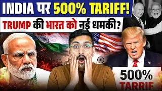 World War 3 Warning? Trump&rsquo;s Big Move Against India | 500% Tariff