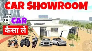 Car Showroom Me Car Kaise Le | How To Add Car In Indian Bike Driving 3D