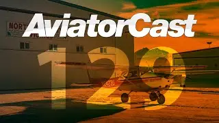 Preflight Rules to Live By &mdash; AviatorCast 129
