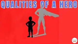What Makes a Hero?