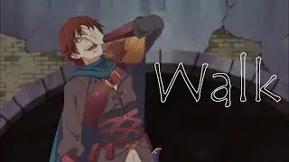 Redo of Healer - [AMV] - Walk