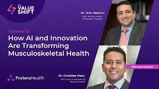 The Value Shift Podcast | Ep. 10 | How AI and Innovation Are Transforming Musculoskeletal Health