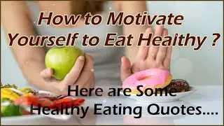 Healthy Eating Quotes to Motivate You to Make Better Choices |Quotes About Eating Healthy