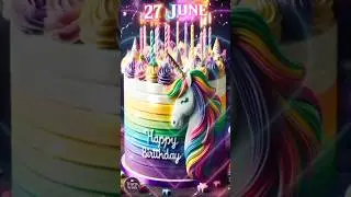 27 June Birthday Wishes 💖 | Happy Birthday Song #happybirthday #june #birthdaystatus #cake #shorts
