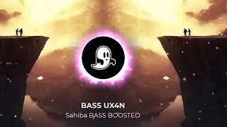 SAHIBA BASS BOOSTED |ADITYA RIKHARI| ANKITA CHHETRI |BASS UX4N|