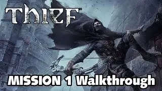THIEF - Mission 1: Lockdown Walkthrough (PC Gameplay) [1080p] TRUE-HD QUALITY