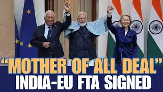India&ndash;EU Trade Deal Explained | Mother of All Deal Explained