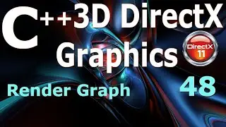 Граф рендеринга [Учебник по C++ 3D DirectX]