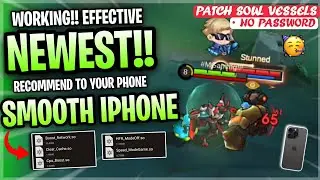New! Smooth Like iPhone & Fix Lags Config In Mobile Legends | Work All Android - Patch Soul Vessels