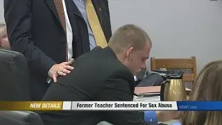 Former Teacher Sentenced For Sexual Abuse