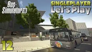 Let's Play Bus Simulator 16 - Singleplayer Playthrough #12