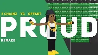 Making a Beat: 2 Chainz - PROUD ft. YG, Offset (Remake)