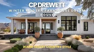 CP Drewett winter modern farmhouse dream house warm desert country style