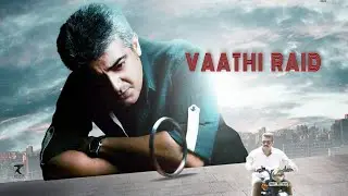 Vaathi Raid.....✨💥 | WhatsApp status Video | AJITH KUMAR version|AK MEDIA CUTS