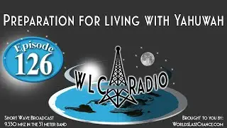 Preparation for living with Yahuwah