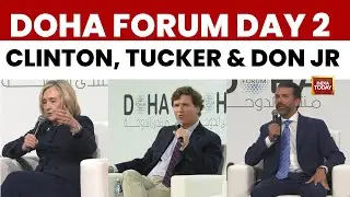 Doha Forum 2025 Day 2: Hilary Clinton, Tucker Carlson And Donald Trump Jr | Qatar | World News