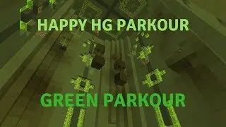 Happy HG Parkour | Episode 18 - Green Parkour