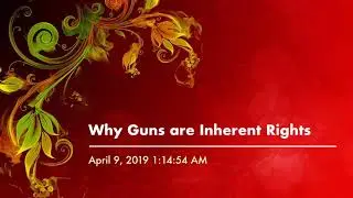 Why Guns are Inherent Rights