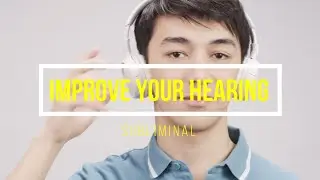 Improve Your Hearing Subliminal