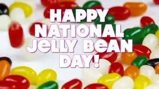 Happy National Jelly Bean Day | April 22nd | Not Just For Easter!