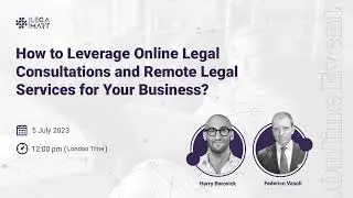 How to Leverage Online Legal Consultations and Remote Legal Services for Your Business?