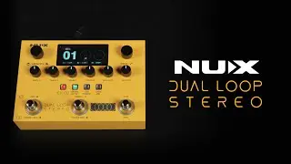 Meet NUX Dual Loop Stereo