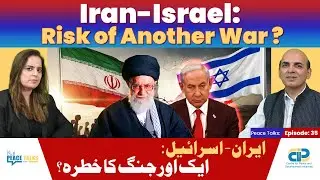 Iran-Israel: Is there a Risk of Another War? | CPDI Peace Talks Episode 35